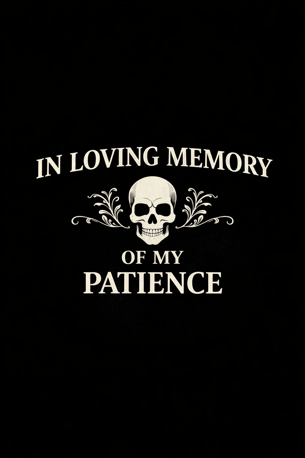 In Loving Memory of My Patience – T-shirt divertente italiana | Bonetown